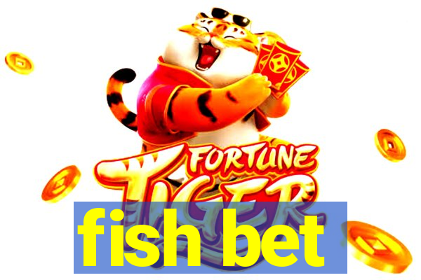 fish bet